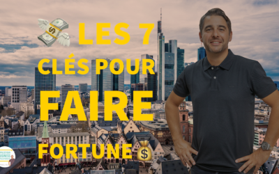 Les 7 clés pour devenir riche