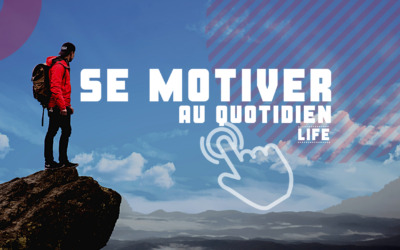 Se motiver au quotidien